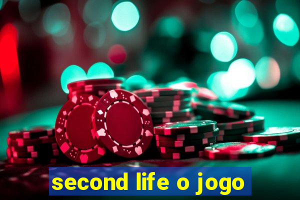 second life o jogo